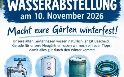 Wasserabstellung am 10. November 2026: Macht eure Gärten winterfest!